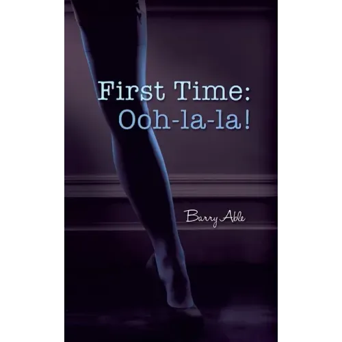 First Time: Ooh-la-la!
