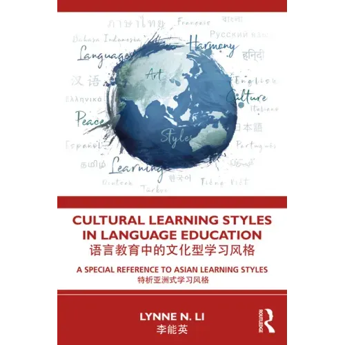 Cultural Learning Styles in Language Education: A Special Reference to Asian Learning Styles