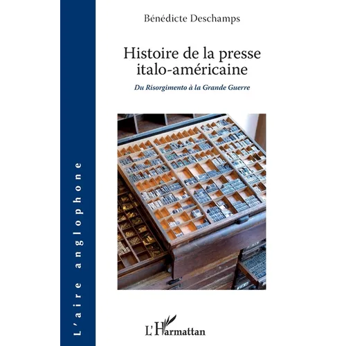Histoire de la presse italo-américaine: Du Risorgimento à la Grande Guerre