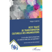 Petit traité de transformation culturelle des organisations: Et si la culture était le principal levier de création de valeur pour une organisation ?