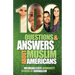 100 Questions and Answers About Muslim Americans with a Guide to Islamic Holidays