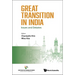 Great Transition in India: Issues and Debates