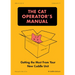 The Cat Operator's Manual: Getting the Most from Your New Cuddle Unit