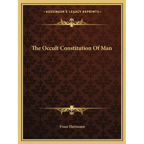 The Occult Constitution of Man