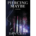 Piercing Maybe