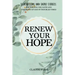 Renew Your Hope: 31 Devotions and Short Stories for Keeping the Faith and the Word of God in Troubled Times