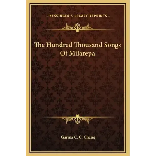 The Hundred Thousand Songs of Milarepa