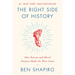 The Right Side of History: How Reason and Moral Purpose Made the West Great