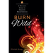 Burn Wild: A Writer's Guide to Creative Breakthrough