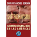 Castrochavismo: Crimen Organizado en Las Américas