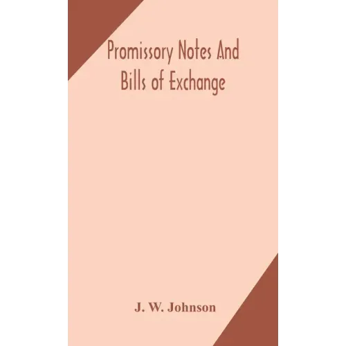 Promissory notes and bills of exchange: what a business man should know regarding them