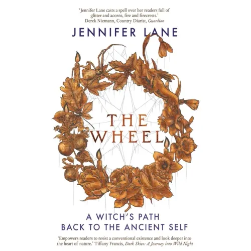 The Wheel: A Witch's Path Back to the Ancient Self