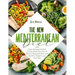 The New Mediterranean Diet Cookbook: 500+ Easy Recipes with a 21-Day Meal Plan for All Dietary Requirements Life and Healthy Weight Loss Journeys