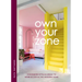 Own Your Zone: Maximising Style & Space to Work & Live in the Modern Home