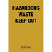 Hazardous Waste Keep Out