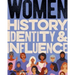 Women History, Identity & Influence
