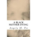 A Black Mother Dying