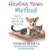 Healing Paws Method: A COMPREHENSIVE GUIDE TO PET REFLEXOLOGY- Second Edition