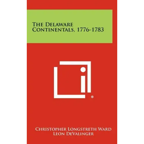 The Delaware Continentals, 1776-1783
