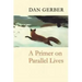 A Primer on Parallel Lives
