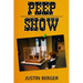 Peep Show: a book of poetry, lyrics, ideas, thoughts, and experiences