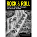 Rock & Roll: Concert and Backstage Photographs from the 1970s and 1980s