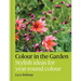 Colour in the Garden: Stylish Ideas for Year-Round Colour