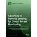 Advances in Remote Sensing for Global Forest Monitoring