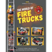 The world of Fire Trucks: A children's book about fire trucks and interesting facts about the work of firefighters, the first book about trucks and fi