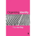 Organizing Identity: Persons and Organizations After Theory