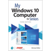 My Windows 10 Computer for Seniors