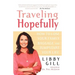 Traveling Hopefully: How to Lose Your Family Baggage and Jumpstart Your Life