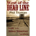 West of the Dead Line: Tales of an Indian Territory Lawman