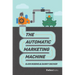 The Automatic Marketing Machine