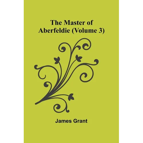 The Master of Aberfeldie (Volume 3)
