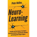 Neuro-Learning: Principles from the Science of Learning on Information Synthesis, Comprehension, Retention, and Breaking Down Complex Subjects