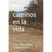 Los caminos en la vida