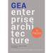 GEA Enterprise Architecture in Practice: Managing Coherence for Better Performance
