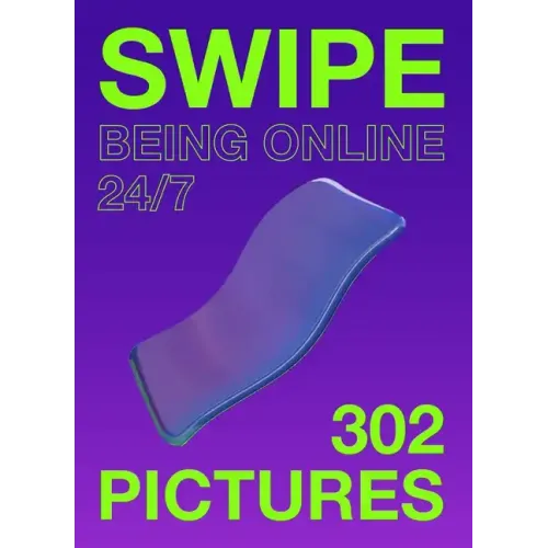 Swipe: Being Online 24/7