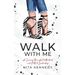 Walk With Me