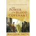 The Power of the Blood Covenant: Uncover the Secret Strength in God's Eternal Oath