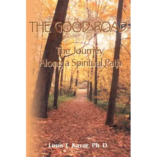 The Good Road: The Journey Along a Spiritual Path