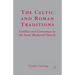 The Celtic and Roman Traditions: Conflict and Consensus in the Early Medieval Church