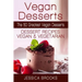 Vegan Desserts: The 50 Greatest Vegan Desserts: Dessert Recipes, Vegan And Vegetarian