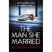 The Man She Married: A Gripping Psychological Thriller with a Heart-Pounding Twist
