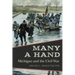 Many a Hand: Michigan and the Civil War