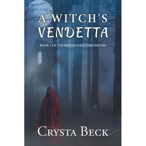 A Witch's Vendetta: Book 1 of the Moonlight Chronicles