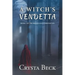 A Witch's Vendetta: Book 1 of the Moonlight Chronicles