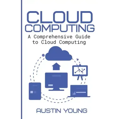 Cloud Computing: A Comprehensive Guide to Cloud Computing