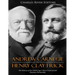 Andrew Carnegie and Henry Clay Frick: The History of the Gilded Age's Most Controversial Business Partnership